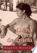 Llena eres de gracia
