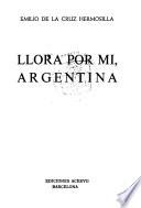 Llora por mi, Argentina
