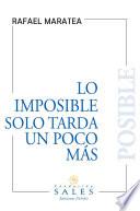 Lo imposible solo tarda un poco más