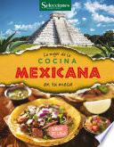 Lo mejor de la cocina Mexicana en tu mesa