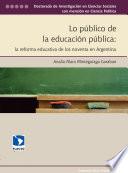 Lo público de la educación pública: la reforma educativa de los noventa en Argentina