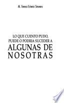 Lo que cuento pudo, puede o podria suceder a algunas de nosotras