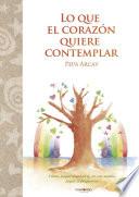 Lo que el corazón quiere contemplar