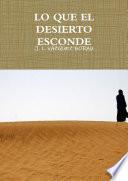 LO QUE EL DESIERTO ESCONDE