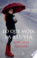 Lo que moja la lluvia