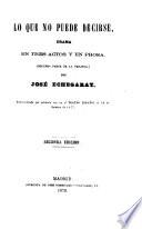 Lo que no puede decirse, drama en tres actos y en prosa (Segunda parte de la trilogía).