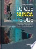 Lo que nunca te dije / What I Never Told You
