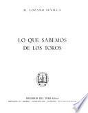 Lo que sabemos de los toros