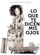 Lo que te dicen mis ojos