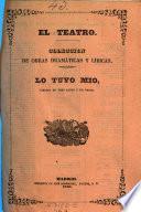 Lo tuyo mio. Comedia en 3 actos y en verso; original