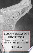 Locos relatos eroticos