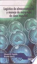 Logistica de Almacenamiento y Manejo de Materiales de Clasa Mundial