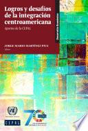 Logros y desafíos de la integración centroamericana