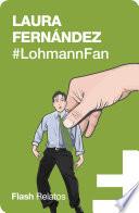 #LohmannFan (Flash Relatos)
