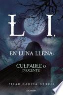 LOI, En Luna Llena: Culpable o Inocente