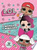 Lol Surprise! Monas Y Rebeldes
