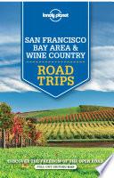 Lonely Planet San Francisco Bay Area & Wine Country Road Trips