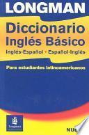 Longman Diccionario Ingles Basico, Ingles-Espanol, Espanol-Ingles