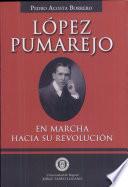 López Pumarejo. En marcha hacia su revolución