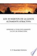 LOS 10 HÁBITOS DE LA GENTE ALTAMENTE ATRACTIVA
