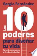 Los 10 poderes para diseñar tu vida
