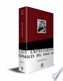 Los 100 empresarios españoles del siglo XX