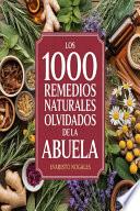 Los 1000 Remedios Naturales Olvidados de la Abuela
