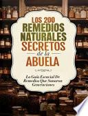 Los 200 Remedios Naturales de la Abuela Spanish Book Healing Healthcare