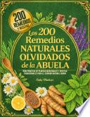 Los 200 Remedios Naturales Olvidados de la Abuela