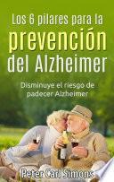 Los 6 pilares para la prevención del Alzheimer