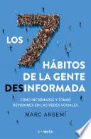 Los 7 Hábitos de la Gente Desinformada
