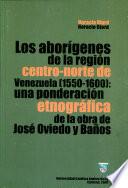 Los aborígenes de la región centro-norte de Venezuela, (1550-1600)