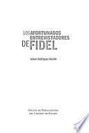 Los afortunados entrevistadores de Fidel