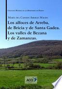 Los alfoces de Arreba, de Bricia y de Santa Gadea Los valles de Bezana y de Zamanzas.