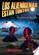 Los alienígenas están tontos