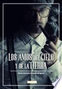 Los amos del cielo y de la tierra