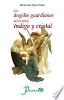Los angeles guardianes de los ninos indigo y cristal
