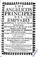 Los Angelicos principes del Empyreo, quantas y quales sean sus excelencias ...