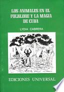 Los animales en el folklore y la magia de Cuba