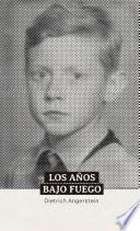 Los años bajo fuego