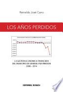 Los años perdidos. La gestión económica-financiera del municipio de General Pueyrredón 2008-2014