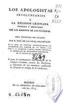 Los Apologistas involuntarios o La religión cristiana probada y defendida por los escritos de los filósofos