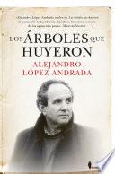 Los árboles que huyeron