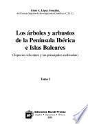 Los arboles y arbustos de la Península Ibérica e Islas Baleares