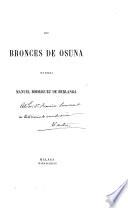 Los bronces (Los nuevos bronces) de Osuna [in Lat.] que publica [with a tr. and comm.] M. Rodriguez de Berlanga