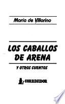Los caballos de arena y otros cuentos