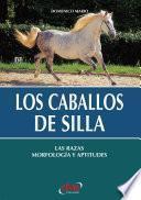 Los caballos de silla. Las razas morfología y aptitudes