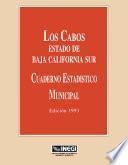 Los Cabos estado de Baja California Sur. Cuaderno estadístico municipal 1993