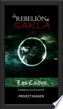 Los Caídos - La Rebelión de Sakla III