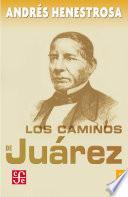 Los caminos de Juárez